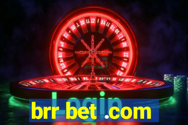 brr bet .com